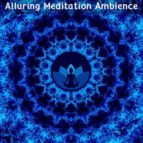 Alluring Meditation Ambience