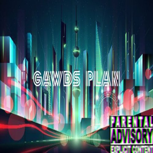 Gawds plan (Explicit)