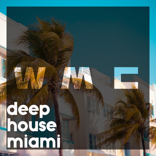 Deep House Wmc Miami