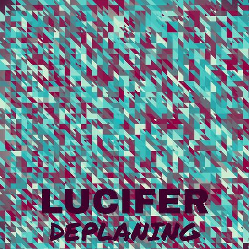 Lucifer Deplaning