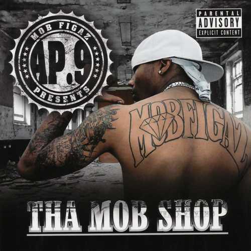 AP.9 Presents Tha Mob Shop (Explicit)