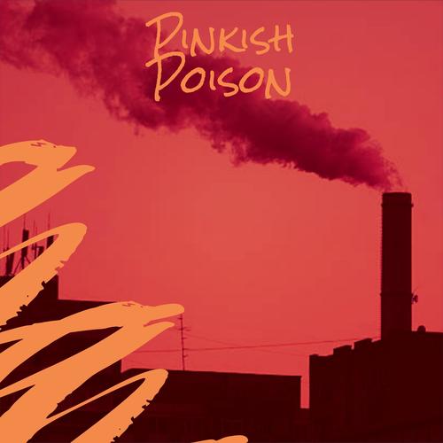 Pinkish Poison