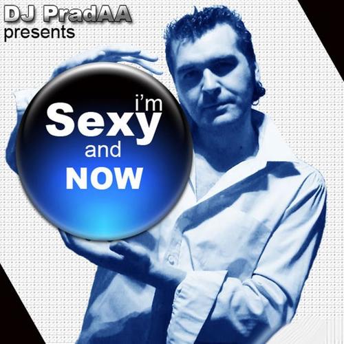 I'm Sexy & Now