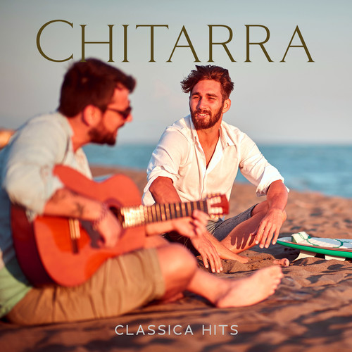 Chitarra Classica Hits – Top 15 Italia: Relax & Chill