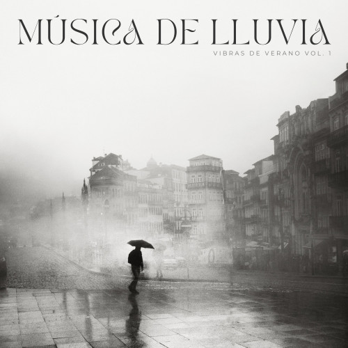 Música De Lluvia: Vibras De Verano Vol. 1