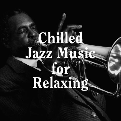 Chilled Jazz Music for Relaxing