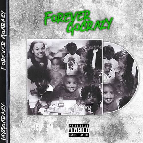 Forever GoCrazy (Explicit)