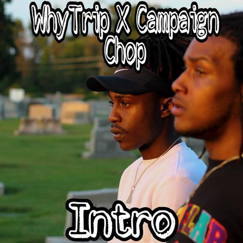 Intro (feat. Campaign Chop) [Explicit]