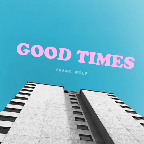 Good Times (Explicit)