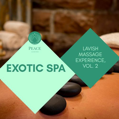 Exotic Spa - Lavish Massage Experience, Vol. 2