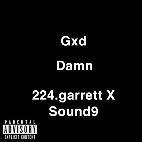 Gxddamn (feat. Sound9) [Explicit]
