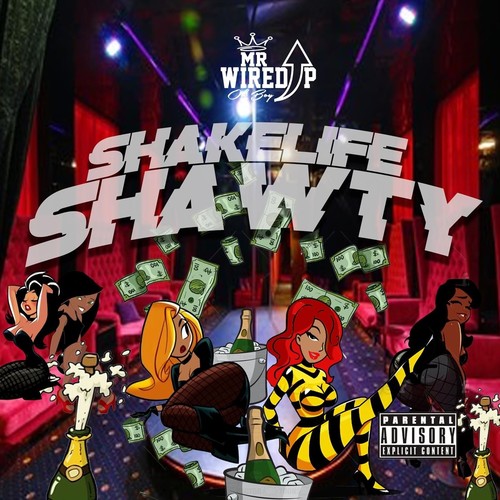 Shakelife Shawty (Explicit)