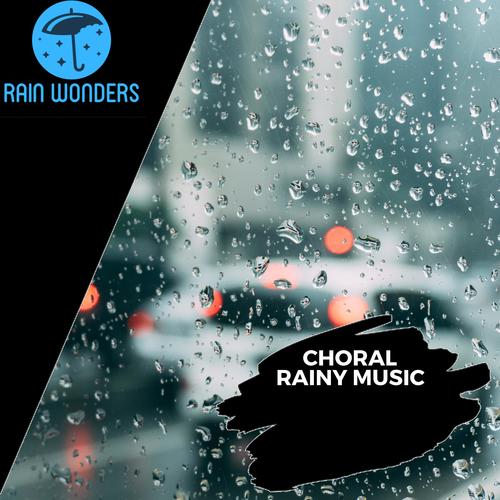 Choral Rainy Music