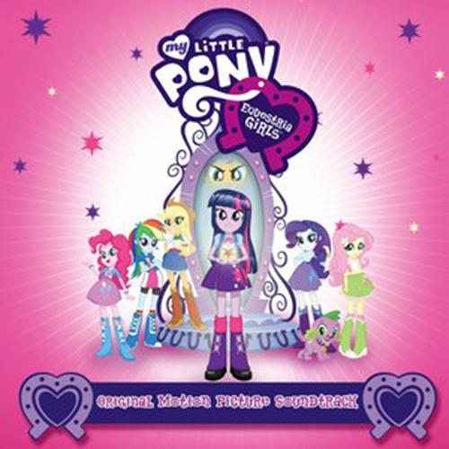 My Little Pony: Equestria Girls (Original Motion Picture Soundtrack) [Español]