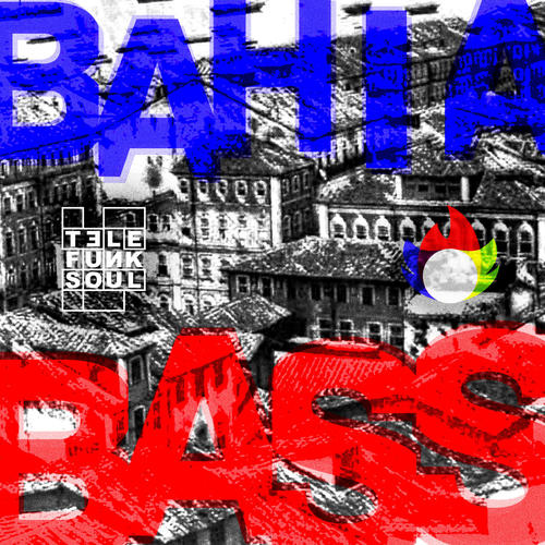 Bahia Bass Mixtape (Radio Edit) [Explicit]