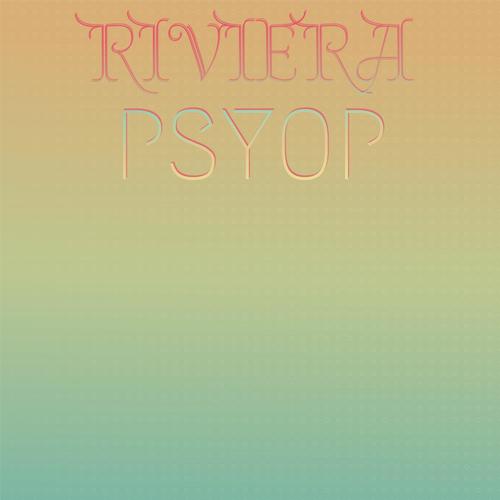 Riviera Psyop