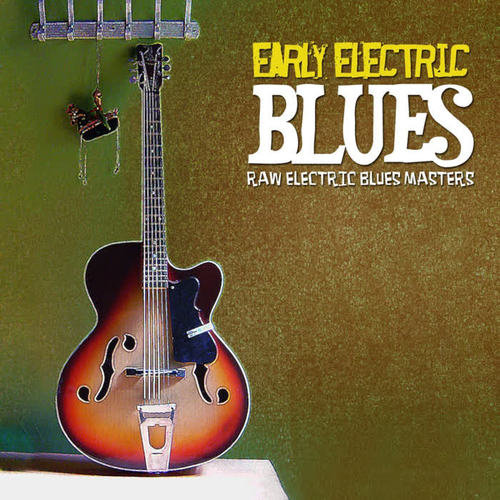 Early Electric Blues