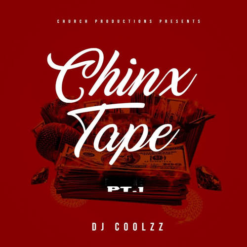 Chinx Tape ,Pt. 1 (Explicit)