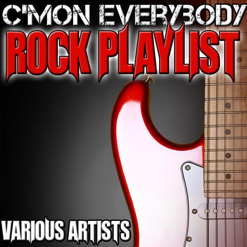 Cmon Everybody: Rock Playlist