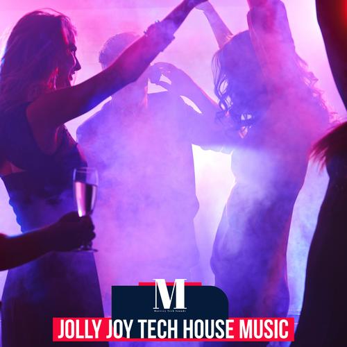 Jolly Joy Tech House Music