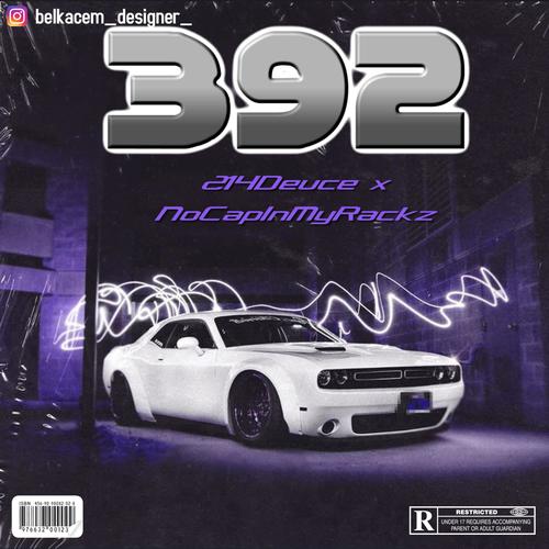 392 (feat. NoCapInMyRackz) [Explicit]