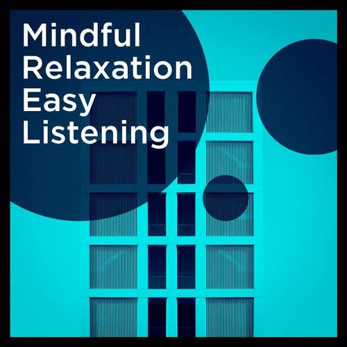 Mindful Relaxation Easy Listening