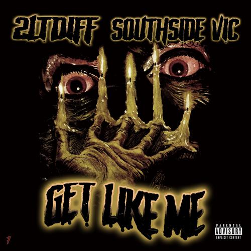 Get like me (feat. Southside Vic) [Explicit]