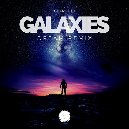 Galaxies (Dream Remix)
