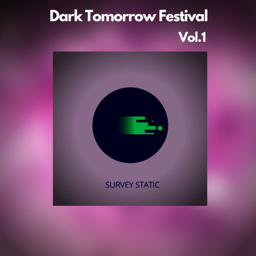 Dark Tomorrow Festival, Vol.1