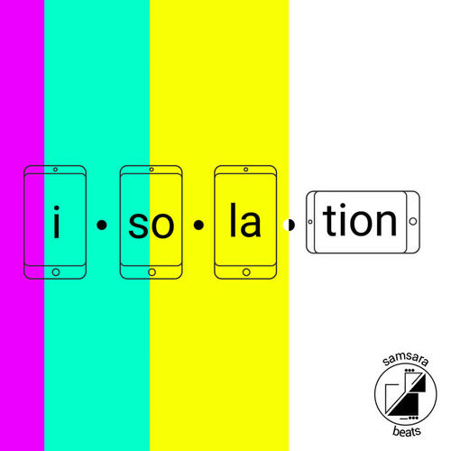 Samsara Beats presents: Isolation