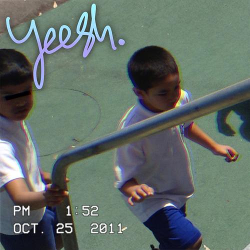 YEESH (Explicit)