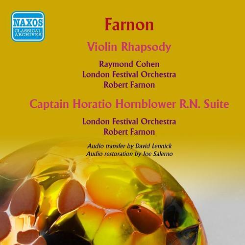 FARNON, R.: Violin Rhapsody / Captain Horatio Hornblower R.N. Suite (Cohen, London Festival Orchestra, Farnon) [1960]