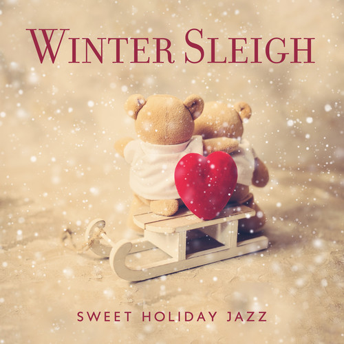 Winter Sleigh: Sweet Holiday Jazz Music, Relaxing Lounge Coffee Music for Chill, Calm