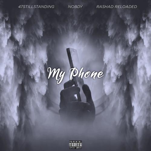 My Phone (feat. NOBDY & RASHAD RELOADED) [Explicit]