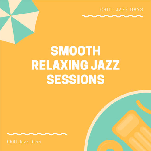 Smooth Relaxing Jazz Sessions