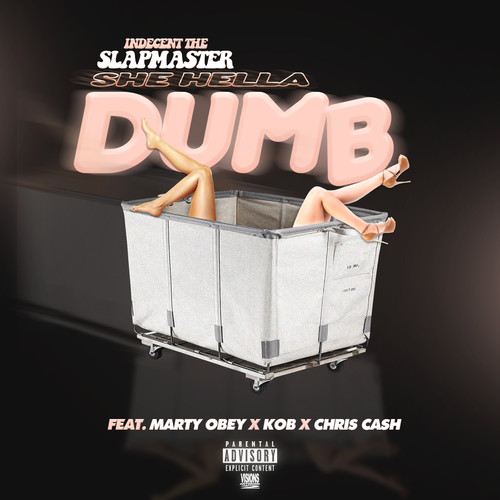 She Hella Dumb (feat. Marty Obey, KOB & Chris Cash) [Explicit]