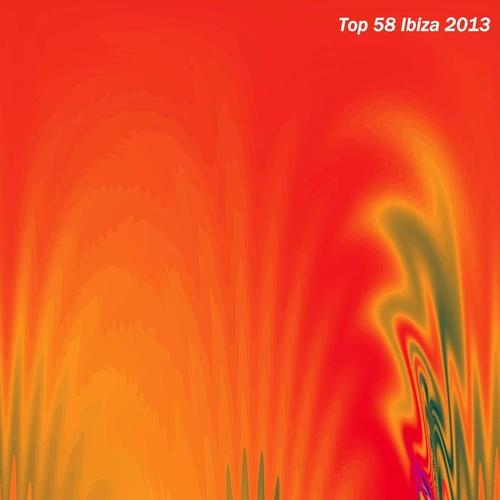 Top 58 Ibiza 2013 (Summer Essential Dance - House Selection)