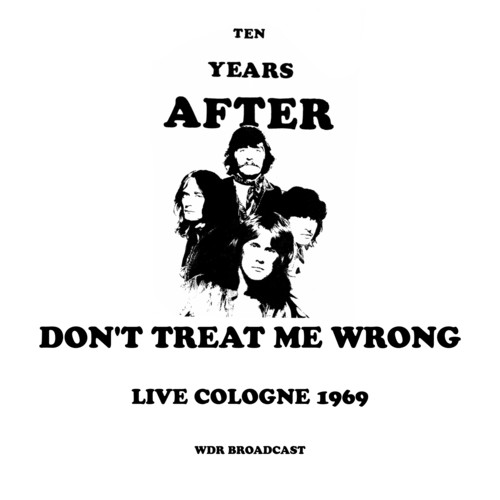 Don't Treat Me Wrong (Live 1969)