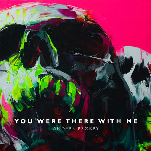 You Were There with Me