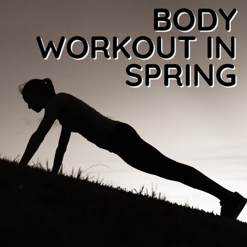 Body Workout in Spring