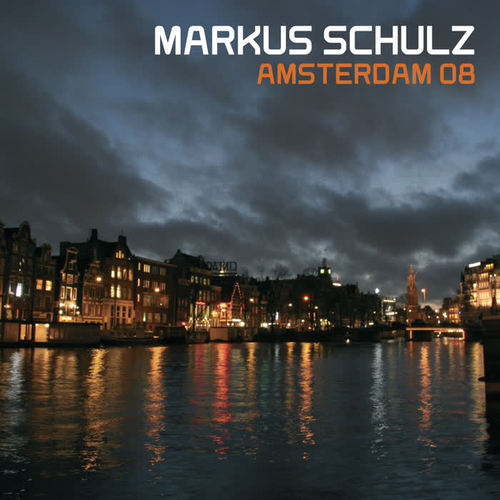 Amsterdam '08 (Mixed by Markus Schulz)