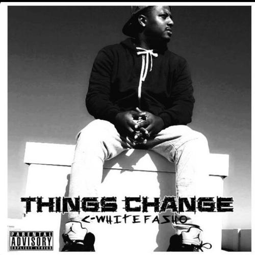 Things Change (Explicit)