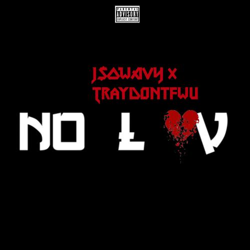 No Luv (feat. traydontfwu) [Explicit]