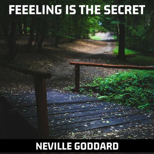 Feeling is the Secret