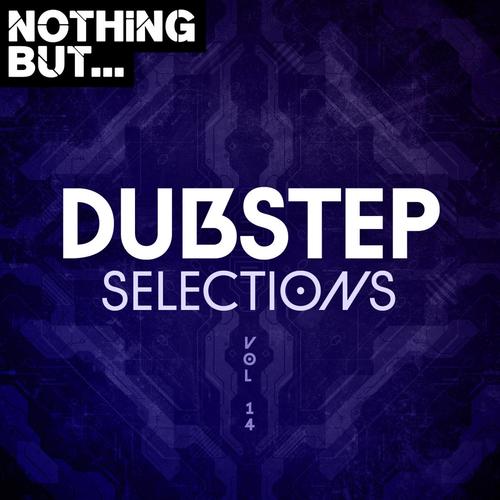 Nothing But... Dubstep Selections, Vol. 14 (Explicit)