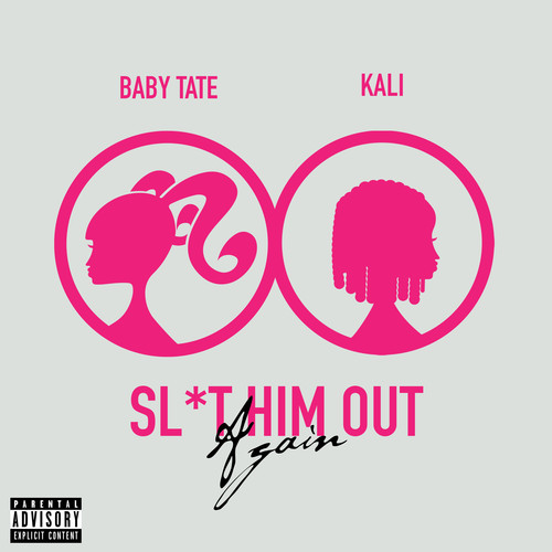 Sl*t Him Out Again (feat. Kaliii) [Explicit]