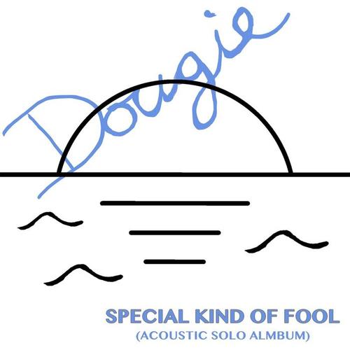 Special Kind of Fool (Solo Acoustic)