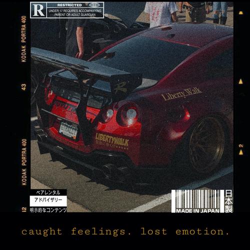 caught feelings. lost emotion. (Explicit)