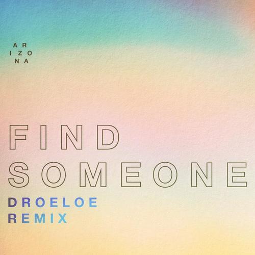 Find Someone (DROELOE Remix)