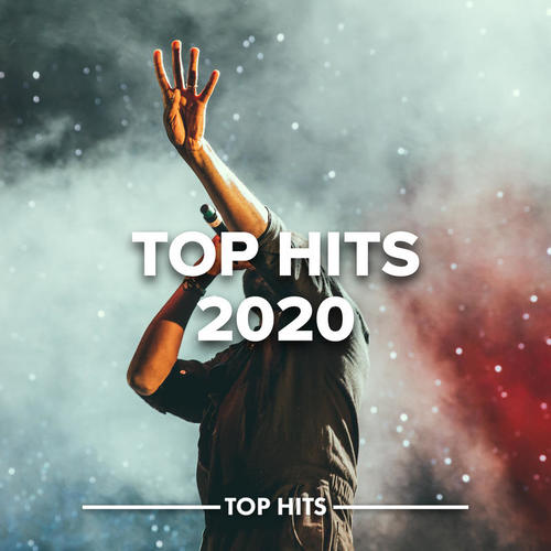 Top Hits 2020 (Explicit)